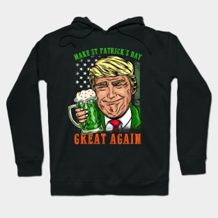 Make St. Patrick's Day Great Again I Ireland Leprechaun product Hoodie